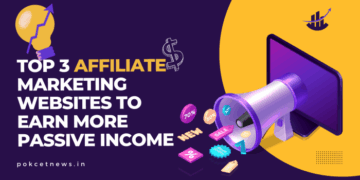 Top 3 Affiliate Marketing Websites to Earn More Passive Income
